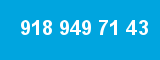 918 949 71 43